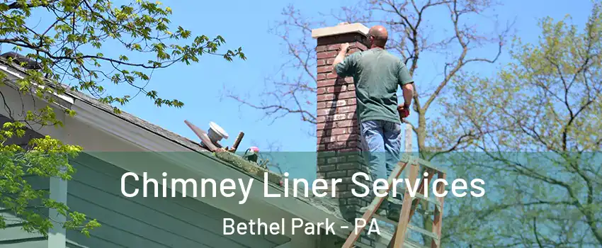  Chimney Liner Services Bethel Park - PA