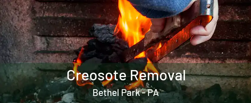  Creosote Removal Bethel Park - PA