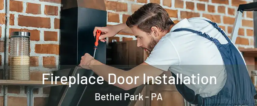  Fireplace Door Installation Bethel Park - PA