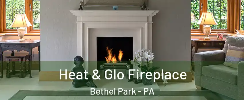  Heat & Glo Fireplace Bethel Park - PA