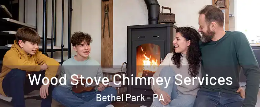  Wood Stove Chimney Services Bethel Park - PA